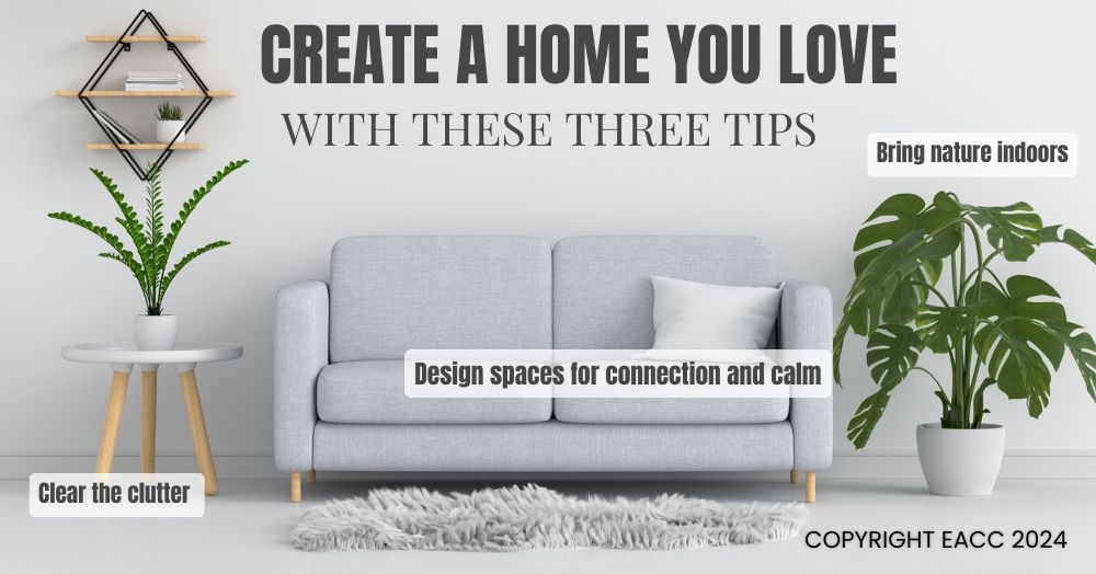 Create a Home You Love with These Three Tips