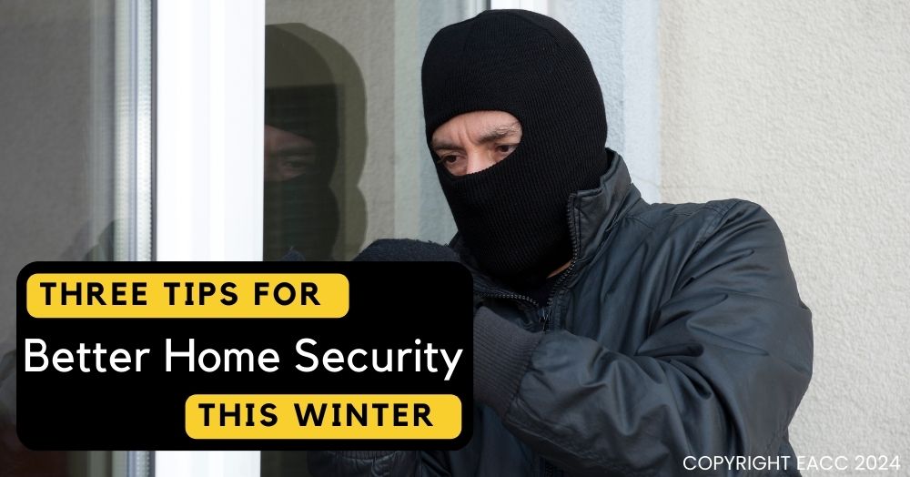 Three Tips for Better Home Security This Winter