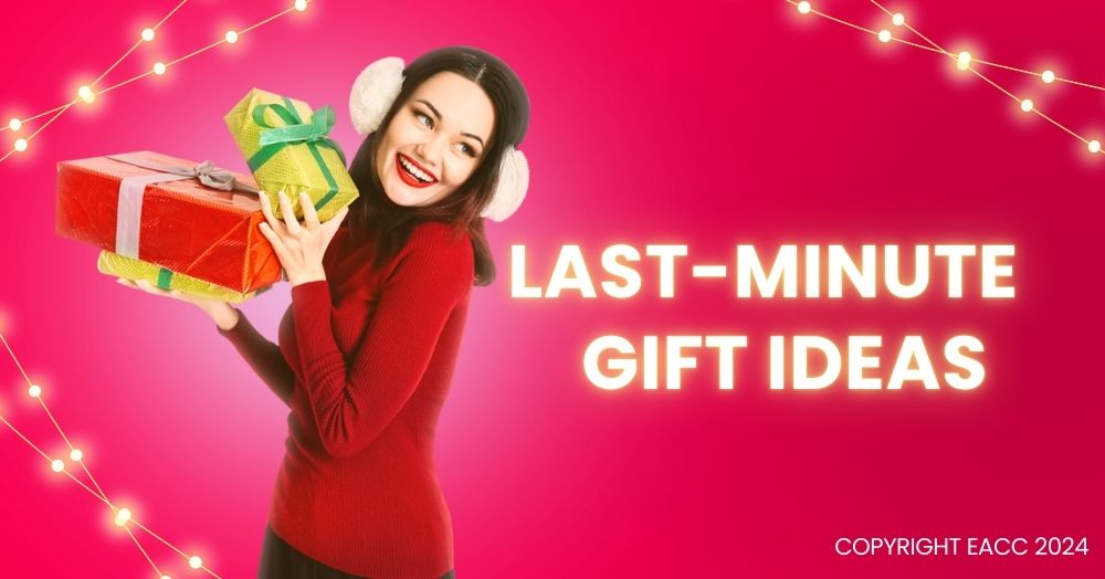 Last-Minute Gift Ideas